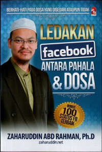 Ledakan Facebook : antara pahala & dosa / Zaharuddin Abdul Rahman