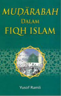 Mudarabah dalam fiqh Islam / Yusof Ramli