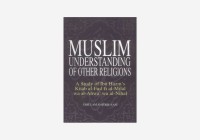 Muslim understanding of other religions: a study of Ibn Hazm's Kitab al-Fasl fi al-Milal wa al-Ahawa' wa al-Nihal / Ghulam Haidar Aasi