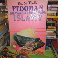 Pedoman wiraswasta & manajemen Islamy / Drs. M. Thalib