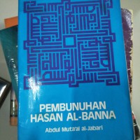 Pembunuhan Hasan Al-Banna / Abdul Muta'al al-Jabari