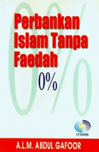 Perbankan Islam tanpa faedah / A. L. M. Abdul Gafoor; penterjemah Amir Muslim