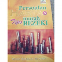Persoalan harta dan tips murah rezeki / penyusun: Mohd Harmain Hj. Saidi