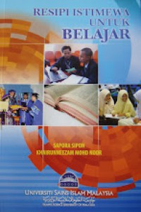 Resepi istimewa untuk belajar / Sapora Sipon, Khairunneezam Mohd Noor