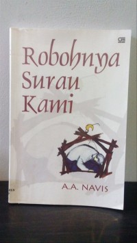 Robohnya surau kami / A.A. Navis