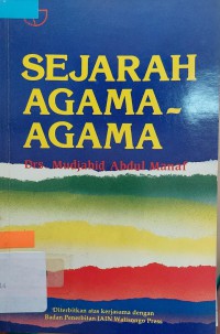 Sejarah agama-agama / Drs. Mudjahid Abdul Manaf