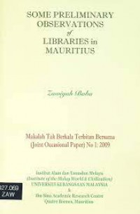 Some preliminary observations of libraries in Mauritius / Zawiyah Baba