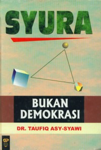 Syura bukan demokrasi / Dr. Taufiq Muhammad Asy-Syawi
