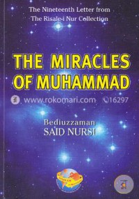 The miracles of Muhammad / Bediuzzaman Said Nursi