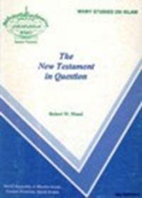 The New Testament in question / Robert W. Mond