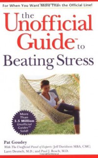 The unofficial guide to beating stress / Pat Goudey