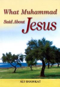 What Muhammad said about Jesus / Ali Shawkat