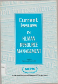 Current issues in human resources management / edited by Maimunah Aminuddin