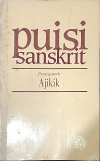 Puisi sanskrit / penterjemah Ajikik