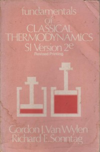 Fundamentals of classical thermodynamics / Gordon J. Van Wylen, Richard E. Sonntag