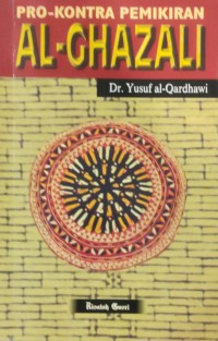 Pro-kontra pemikiran Al-Ghazali / Dr. Yusuf Al-Qardhawi