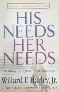 His needs, her needs : building an affair-proof marriage / Willard F. Harley