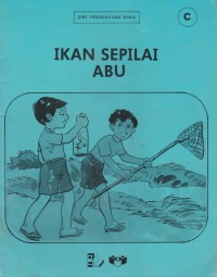 Ikan sepilai Abu / Azman Wan Chik dan Raja Maznah Raja Hussain