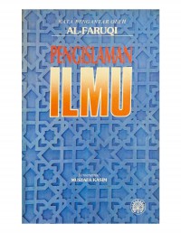 Pengislaman ilmu /kata pengantar oleh Al-Faruqi ; terjemahan Mustafa Kasim;