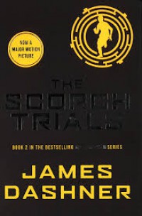 The scorch trials / James Dashner