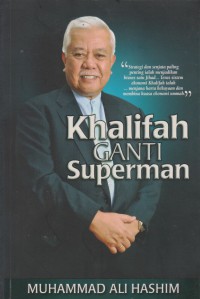 Khalifah ganti superman / Muhammad Ali Hashim