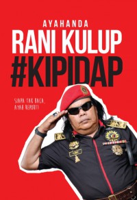 #kipidap : Siapa Tak Baca, Ayah Report! / Ayahanda Rani Kulup