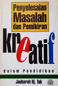 Penyelesaian masalah dan pemikiran kreatif dalam pendidikan