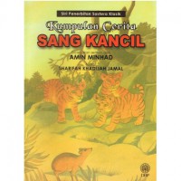 Kumpulan cerita Sang Kancil / Amin Minhad