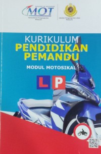 Kurikulum pendidikan pemandu: modul motosikal / Jabatan Pengangkutan Jalan Malaysia