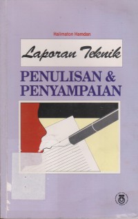 Laporan teknik: penulisan & penyampaian / Halimaton Hamdan