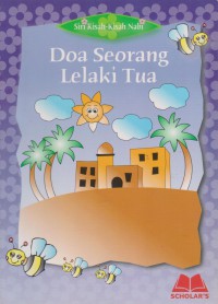 Doa seorang lelaki tua / Diadaptasi oleh: Noor A'ina Yusof ; disunting oleh: Mohamad Termizi b. Hj Rafie
