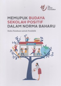 Memupuk budaya sekolah positif dalam norma baharu / Translaed by: Tham Yin Yee