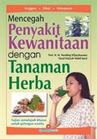 Mencegah penyakit kewanitaan dengan tanaman herba / H. M. Hembing Wijayakusuma; adaptasi oleh  Nurul Hafizah Mohd Yusof