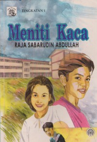 Meniti kaca / Raja Sabarudin Abdullah