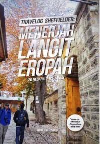 Travelog Sheffielder: menerjah langit Eropah : 20 negara/25 tahun / Mohd Ilmi Izzuddin