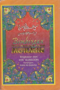 Bimbingan untuk mencapai tingkat mukmin : jilid 1 & jilid 2 / Al Syeikh Muhammad Jamaluddin Al Qasimi Ad Dimasqi ; Penterjemah: H. Moh Abdai Rathomy