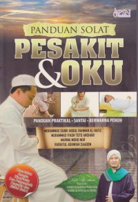 Panduan solat : Pesakit & OKU / Marina Mohd Nor, Muhammad lyadh Toto Anshari dan Rabiatul Adawiah Saadon