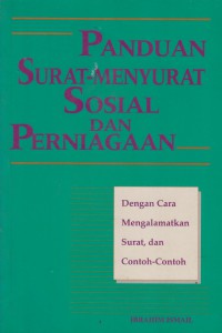 Panduan surat-menyurat sosial dan perniagaan / Ibrahim Ismail