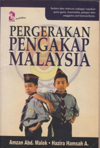 Pergerakan pengakap Malaysia / Amzan Abd. Malek, Hazira Hamsah A.