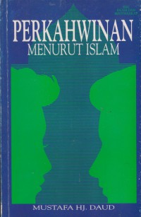 Perkahwinan menurut Islam / Mustafa Hj. Daud
