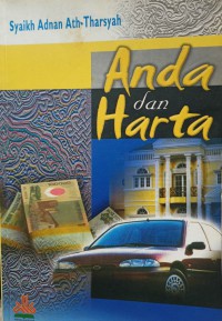 Anda dan harta / Syaikh Adnan Ath-Tharsyah