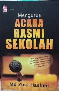 Mengurus acara rasmi sekolah / Md Zuki Hashim