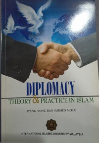 Diplomacy : theory & practice in Islam / Wang Yong Bao (Ahmed Musa)