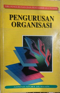 Pengurusan organisasi / Ahmad Atory Hussain