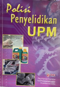 Polisi penyelidikan UPM / Pusat Pengurusan Penyelidikan Pejabat Timbalan Naib Canselor (Penyelidikan dan Inovasi)