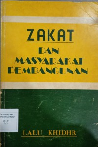 Zakat dan masyarakat pembangunan / Lalu Khidhr