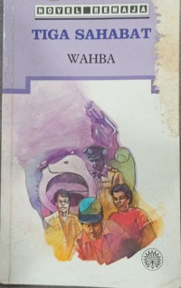 Tiga sahabat / Wahba