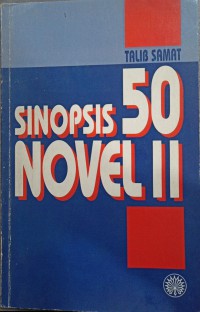 Sinopsis 50 novel II / Talib Samat