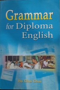 Grammar for Diploma English / Ho Chui Chui