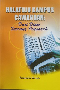 Halatuju kampus cawangan : dari diari seorang pengarah / Samsudin bin Wahab